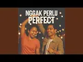 Download Lagu Nggak Perlu Perfect