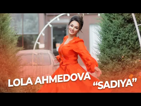 Download MP3 Lola Ahmedova - Sadiya | Лола Аҳмедова - Саьдия