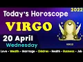 Aj Ka Din Kaisa Rahe Ga Virgo Daily Horoscope Horoscope Today Aj Ka Din 20 April 2022