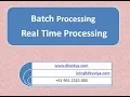 Batch Processing Vs Real time Processing