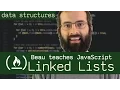 Linked List - Beau teaches JavaScript