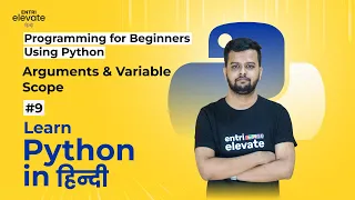 Python Tutorial For Beginners Free Course Arguments and Variable Scope Entri Elevate Hindi