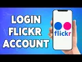 How To Login Flickr Account 2023 Flickr App Sign In Help Login To Flickr