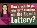 How much do you win for 2 numbers on the Florida Lottery