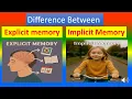 Differences Between Explicit Memory and Implicit Memory