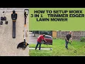 How to setup Worx 3 in 1 Trimmer Edger Lawn Mower Cordless All In One