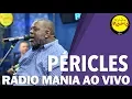 Download Lagu 🔴 Radio Mania - Péricles - 40 Graus de Amor