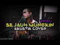 Lagu Sejauh Mungkin Ungu Akustik Cover