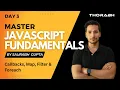 Mastering JavaScript from Scratch - Callback Map Filter Foreach