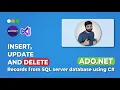 C Tutorial 18 What Is ADO NET Insert Update and Delete records from SQL server database using C