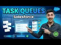 Create Task Queues In Salesforce Easy Hack