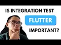 Should you do Flutter integration test