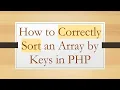 How to Correctly Sort an Array by Keys in PHP