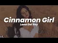 Download Lagu Lana Del Rey - Cinnamon Girl (Lyrics)