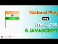 Designing Indian National Flag HTML CSS JavaScript Animation