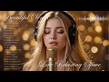 Download Lagu Beautiful Songs 2025 – Heartfelt Tunes for Lovers and Dreamers #beautifulsongs2025