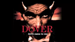 DOVER Devil Came To Me  DOVER Devil Came To Me