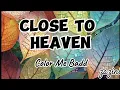 Download Lagu Close to Heaven lyrics Color Me Badd
