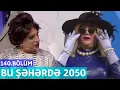 Download Lagu Bu Şəhərdə 2050 - 140.Bölüm