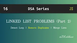 Linked List Problems Part 2 in JavaScript DSA Explained with Example JDCodebase