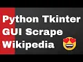 Python Tkinter Wikipedia Scraping GUI App Using Wikipedia API Module Full Project for Beginners