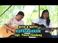 Lagu KUPASRAHKAN - Cipt. Pance Fondaag - Cover Riyo \u0026 Netty