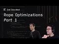 Rope Optimizations Part 1