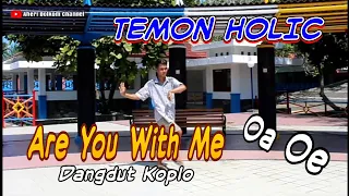 Download Are You With Me Versi Dangdut Koplo -  KOPLO TIME - Joget TEMON HOLIC MP3