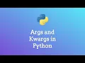 Args and Kwargs in Python - Ep 15 Beginner Python