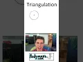 Triangulation Explained