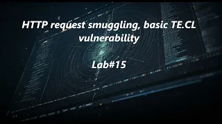 HTTP request smuggling basic TE CL vulnerability - Lab