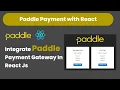 How to Integrate Paddle Payment Gateway in React js Paddle payment Integration in React js