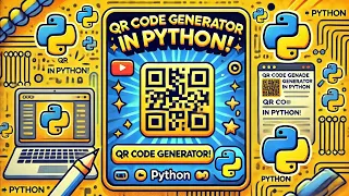 How to Create a QR Code Generator in Python Step-by-Step