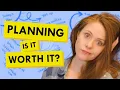 Ways to Make Planning Worth the Time