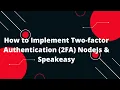 How to Implement Two-factor Authentication 2FA NodeJs Speakeasy
