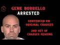 Gene Borrello Arrested facing new charges after being sentenced for previous ones