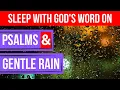 Download Lagu Sleep with God’s Word on(Bible verses for sleep) powerful psalms \u0026 gentle rain - Peaceful Scriptures