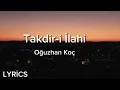 Download Lagu Oğuzhan Koç - Takdir-i İlahi (Lyrics/Şarkı Sözleri)