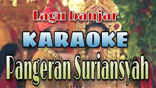 Download Pangeran suriansyah karaoke_pangeran raja buana karaoke cipt.Nanang ardiansyah MP3