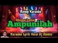 Lagu KARAOKE LYRIC-AMPUNILAH-VERSI DJ REMIX-RHOMA IRAMA @ResepKaraoke-m1u 