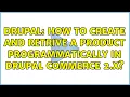 Drupal How to Create and Retrive a product programmatically in Drupal commerce 2 x