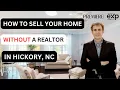 Selling Your Home Without A Realtor In Hickory NC