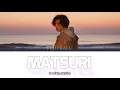 Download Lagu Fujii Kaze (藤井風) - Matsuri Lyrics [ROM/ENG]