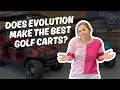 Does Evolution Make the Best Golf Carts