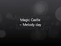Magic castle - Melody day