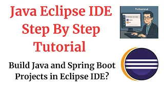 What is Eclipse IDE Eclipse IDE Tutorial How to Use Eclipse for Java Spring Boot Projects