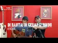 Download Lagu DI RANTAI DI GELANGI RINDU ( exits ) acoustic live cover