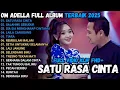 Download Lagu ADELLA FULL ALBUM TERBARU 2025 || SATU RASA CINTA - SALAHMU SENDIRI - SIA SIA MENGHARAP CINTAMU