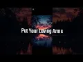 Download Lagu Put your loving arms - DJ Mbuso (Slowed \u0026 Reverb)
