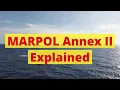 MARPOL Annex II Explained
